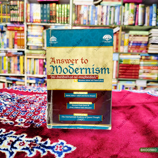 Answer to Modernism " Al-Intibahat-ul-Mufeedah"