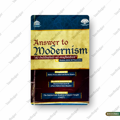 Answer to Modernism " Al-Intibahat-ul-Mufeedah"